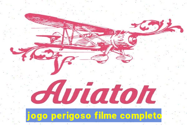 jogo perigoso filme completo